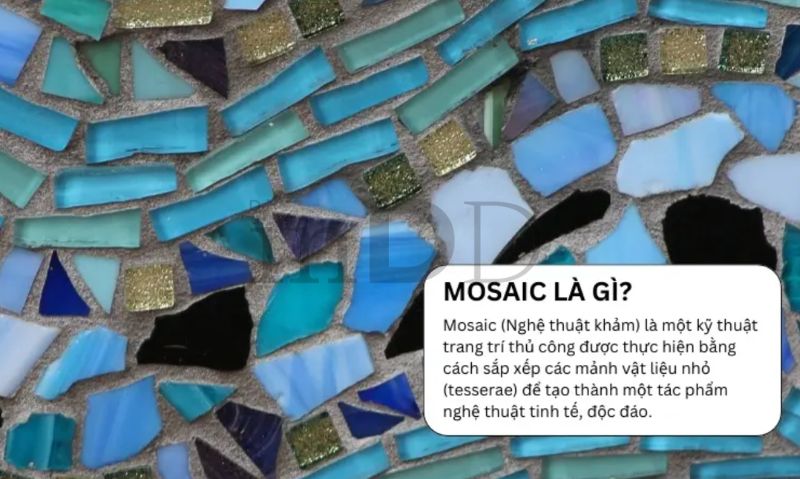 Mosaic là loại hình nghệ thuật ghép mảnh khác biệt