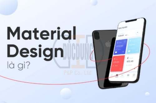 Material Design là phong cách thiết kế được khởi xướng bởi Google